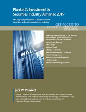 Plunkett's Investment & Securities Industry Almanac 2019 de Jack W. Plunkett