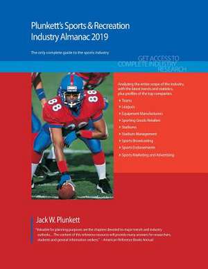 Plunkett's Sports & Recreation Industry Almanac 2019 de Jack W. Plunkett