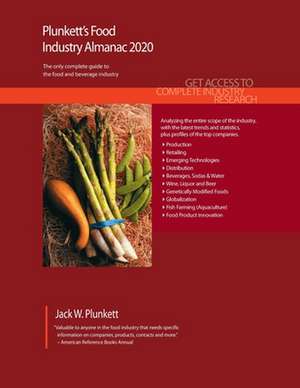 Plunkett's Food Industry Almanac 2020 de Jack W. Plunkett