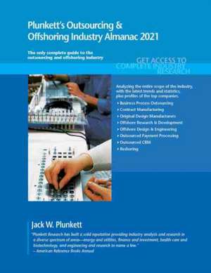 Plunkett's Outsourcing & Offshoring Industry Almanac 2021 de Jack W. Plunkett