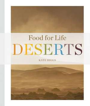 Food for Life: Deserts de Kate Riggs