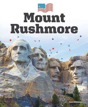 Mount Rushmore de Lori Dittmer