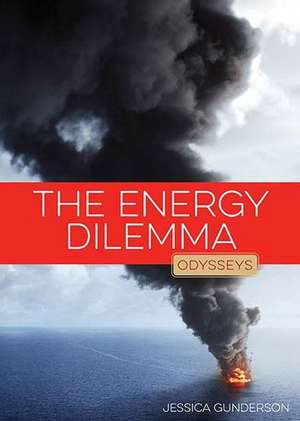 The Energy Dilemma de Jessica Gunderson