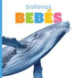 Ballenas Bebés de Kate Riggs