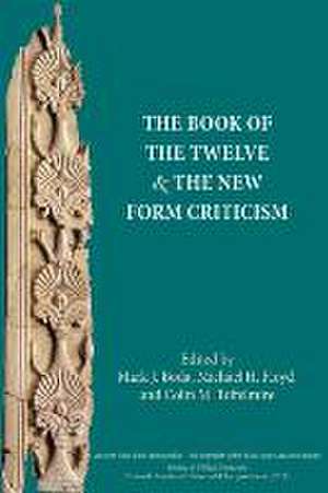 The Book of the Twelve and the New Form Criticism de Mark J. Boda