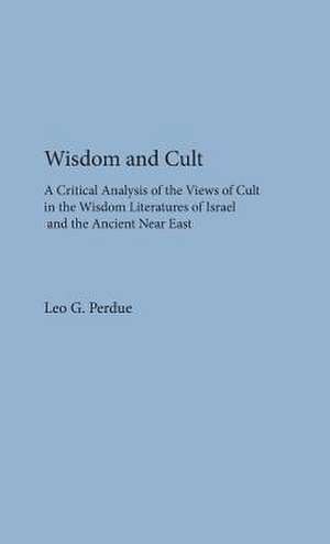 Wisdom and Cult de Leo G. Perdue