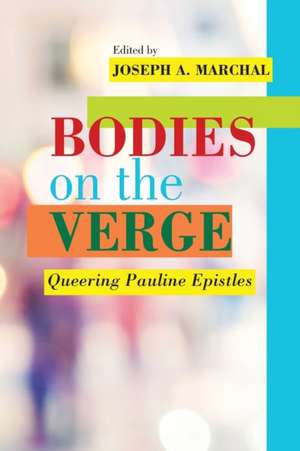 Bodies on the Verge de Joseph A. Marchal