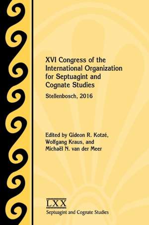 XVI Congress of the International Organization for Septuagint and Cognate Studies de Gideon R. Kotzé