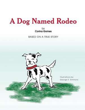 A Dog Named Rodeo de Corina Gomes