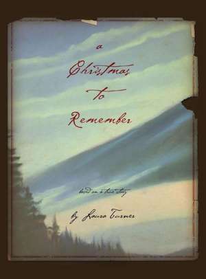 A Christmas to Remember de Laura Turner