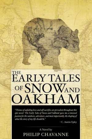 The Early Tales of Snow and Oakham de Philip Chavanne