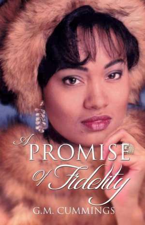 A Promise of Fidelity de G. M. Cummings