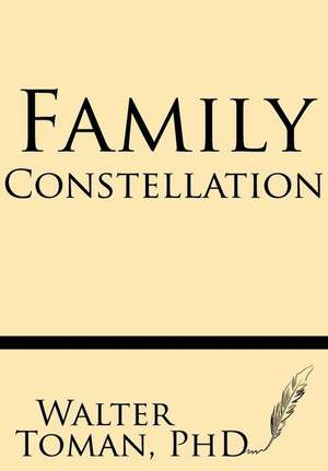 Family Constellation de Walter Toman Ph. D.