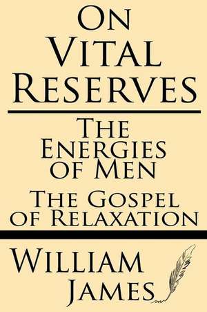 On Vital Reserves de William James