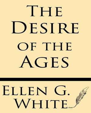 The Desire of Ages de Mrs Ellen G. White