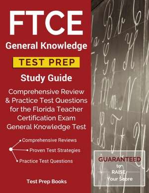 FTCE General Knowledge Test Prep Study Guide de Ftce Gkt Test Prep Team