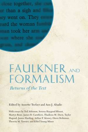 Faulkner and Formalism: Returns of the Text de Annette Trefzer