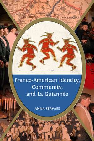 Franco-American Identity, Community, and La Guiannee de Anna Servaes