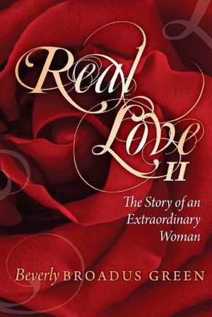 Real Love II de Beverly Broadus Green