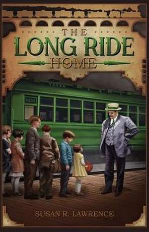 The Long Ride Home de Susan Lawrence