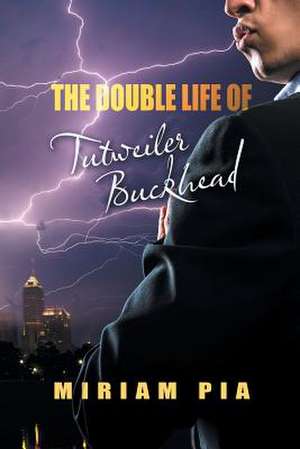 The Double Life of Tutweiler Buckhead de Miriam Pia