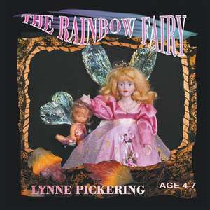 The Rainbow Fairy de Lynne Pickering