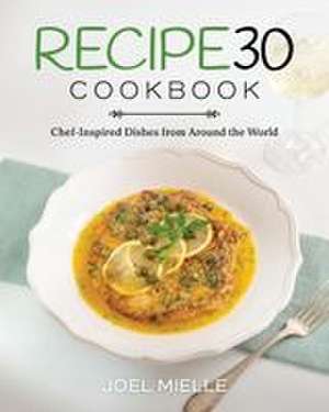 Recipe30 Cookbook de Joel Mielle