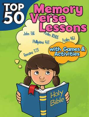 Top 50 Memory Verses with Games and Activities de Whitney, Lindsey