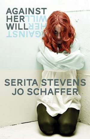 Against Her Will de Serita Stevens