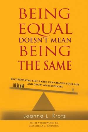 Being Equal Doesn't Mean Being the Same de Joanna L. Krotz