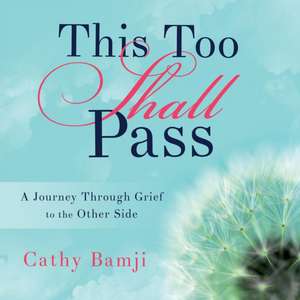 This Too Shall Pass de Cathy Bamji