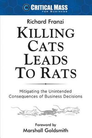 Killing Cats Leads to Rats de Franzi, Richard