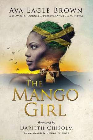 The Mango Girl de Ava Eagle Brown