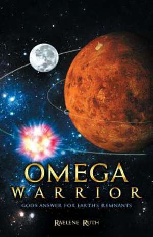 Omega Warrior de Raelene Ruth