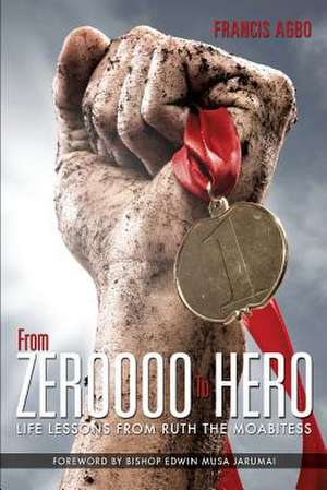 From Zeroooo to Hero de Francis Agbo