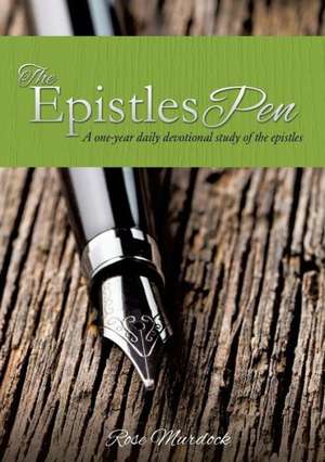 The Epistles Pen de Rose Murdock