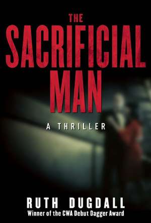 The Sacrificial Man: A Thriller de Ruth Dugdall