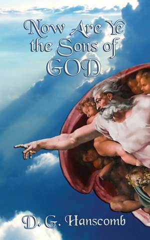 Now Are Ye the Sons of God de D. G. Hanscomb