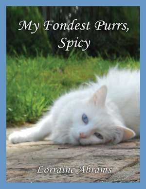 My Fondest Purrs, Spicy de Abrams Lorraine