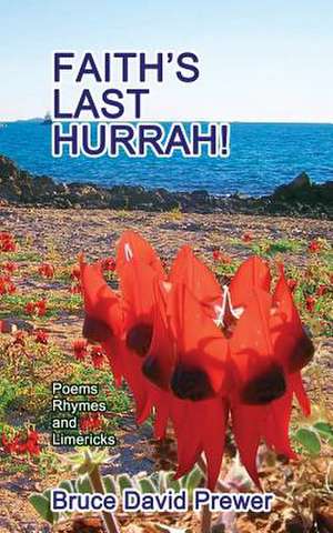 Faith's Last Hurrah! de Bruce David Prewer