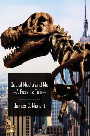 Social Media and Me de James C. Morant