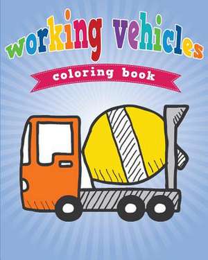 Working Vehicles Coloring Book de Neil Masters