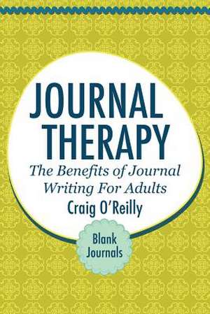 Journal Therapy de Craig O'Reilly