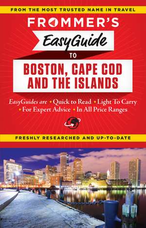 Frommer's Easyguide to Boston, Cape Cod and the Islands de Laura Reckford