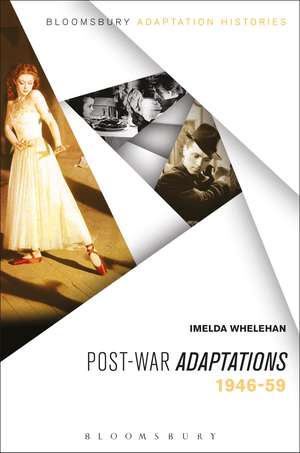 Postwar Hollywood Adaptations: Adapting the Middlebrow, 1946-1959 de Professor Imelda Whelehan