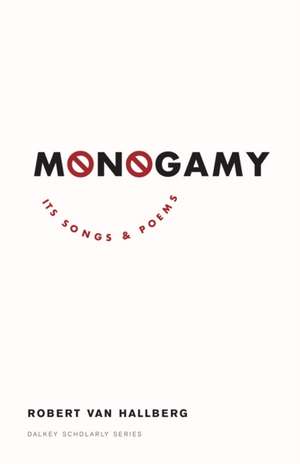 Monogamy de Robert Von Hallberg