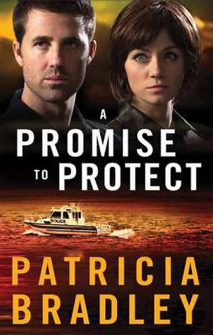 A Promise to Protect de Patricia Bradley