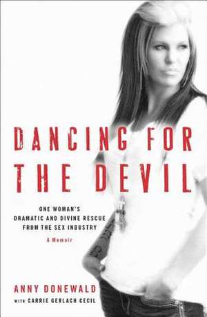 Dancing for the Devil de Anny Donewald