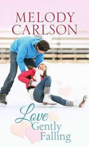 Love Gently Falling de Melody Carlson