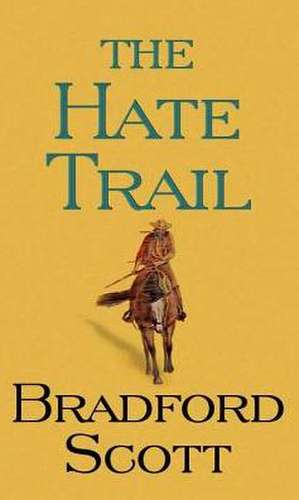 The Hate Trail de Bradford Scott